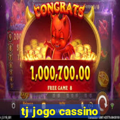 tj jogo cassino